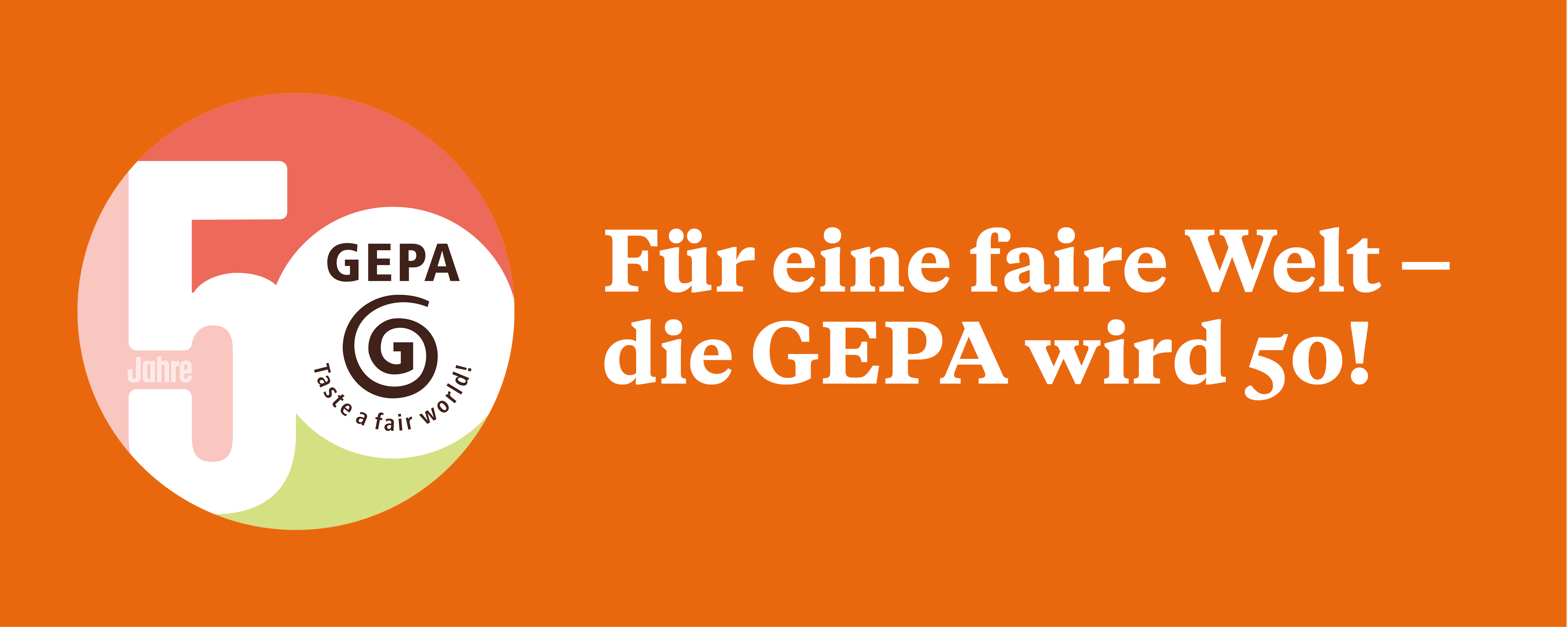 Für eine faire Welt - die GEPA wird 50!